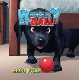 Where Is My Ball? (eBook, ePUB)