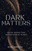 Dark Matters (eBook, ePUB) Dark Matters (eBook, ePUB)
