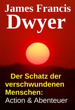 Cover Der Schatz der verschwundenen Menschen: Action & Abenteuer (eBook, ePUB)
