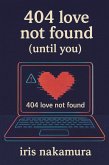 404 Love Not Found (Until You) (eBook, ePUB)