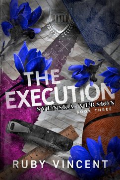 The Execution (Swedish) (eBook, ePUB) - Vincent, Ruby The Execution (Swedish) (eBook, ePUB) - Vincent, Ruby