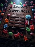 Shadows of Sweetness (eBook, ePUB)