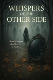 Whispers of the Other Side (eBook, ePUB) Whispers of the Other Side (eBook, ePUB)
