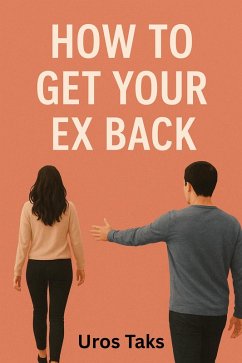 Cover How to Get Your Ex Back (eBook, ePUB)