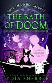 Love, Lies, and Hocus Pocus The Bath of Doom and Other Tales of Magical Shenanigans (A Lily Singer Adventures Short Story Collection, #2) (eBook, ePUB)