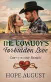 The Cowboy's Forbidden Love (Cornerstone Ranch, #2) (eBook, ePUB)