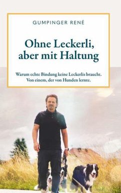 Ohne Leckerli, aber mit Haltung (eBook, ePUB) - Gumpinger, René