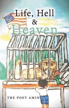 Life, Hell & Heaven (eBook, ePUB) - The Poet Amin
