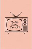 Reality Sucks, Don't It? (eBook, ePUB) Reality Sucks, Don't It? (eBook, ePUB)