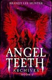 Angel Teeth Archives, Book Two (eBook, ePUB) Angel Teeth Archives, Book Two (eBook, ePUB)