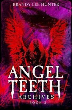 Cover Angel Teeth Archives, Book Two (eBook, ePUB)