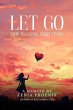 Let Go: Stop Pleasing, Start Living... - Bild 1