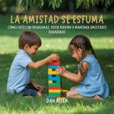 La Amistad Se Esfuma (eBook, ePUB)