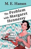 The Problem With Margaret Hennessy (eBook, ePUB)