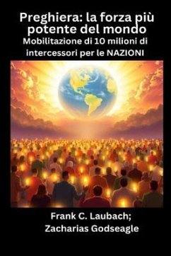 Cover Preghiera - la forza più potente del mondo - Mobilitazione di 10 milioni di intercessori per le NAZIONI (eBook, ePUB)