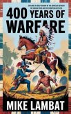 400 Years of Warfare (eBook, ePUB) 400 Years of Warfare (eBook, ePUB)