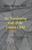 The Unrelenting Call of the Unseen Child (eBook, ePUB)