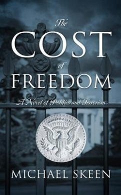 The Cost of Freedom (eBook, ePUB) - Skeen, Michael The Cost of Freedom (eBook, ePUB) - Skeen, Michael