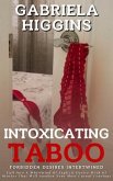 Intoxicating Taboo - Forbidden Desires Intertwined (eBook, ePUB) Intoxicating Taboo - Forbidden Desires Intertwined (eBook, ePUB)