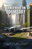 Dangerous on Doomsday (eBook, ePUB)
