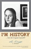 I'm History...but do I repeat myself? (eBook, ePUB)