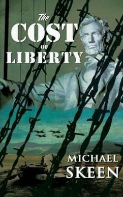 The Cost of Liberty (eBook, ePUB) - Skeen, Michael The Cost of Liberty (eBook, ePUB) - Skeen, Michael