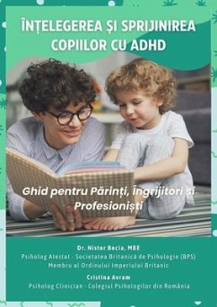 În¿elegerea ¿i Sprijinirea Copiilor cu ADHD (eBook, ePUB) - Becia, MBE Nistor; Avram, Cristina