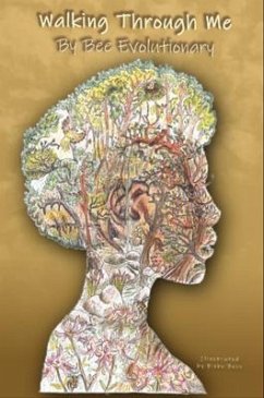Walking Through Me (eBook, ePUB) - Evolutionary, Bee
