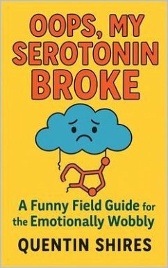 Oops, My Serotonin Broke (eBook, ePUB) Cover Oops, My Serotonin Broke (eBook, ePUB)