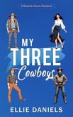 My Three Cowboys (eBook, ePUB) My Three Cowboys (eBook, ePUB)