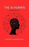 The AI Human: Navigating a Transformed World (eBook, ePUB)