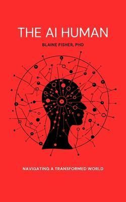 The AI Human: Navigating a Transformed World (eBook, ePUB)