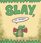 Slay, the Dragon! (eBook, ePUB)