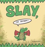 Slay, the Dragon! (eBook, ePUB)