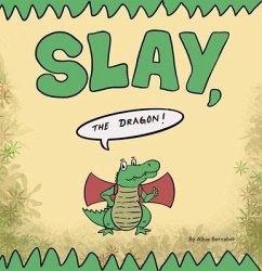 Cover Slay, the Dragon! (eBook, ePUB)