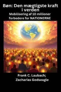 Cover Bøn - Den mægtigste kraft i verden - Mobilisering af 10 millioner forbedere for NATIONERNE (eBook, ePUB)