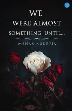 Cover We Were Almost Something, Until... (eBook, ePUB)
