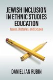 Jewish Inclusion in Ethnic Studies Education (eBook, ePUB) Jewish Inclusion in Ethnic Studies Education (eBook, ePUB)