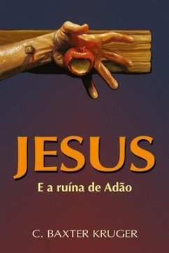 Jesus E A Ruína De Adão (eBook, ePUB) - Kruger, C. Baxter