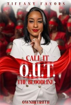 Cover Call It O.U.T: The Bloodline: The Bloodline (eBook, ePUB)