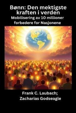 Cover Bønn - Den mektigste kraften i verden - Mobilisering av 10 millioner forbedere for Nasjonene (eBook, ePUB)