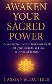 Awaken Your Sacred Power (eBook, ePUB) Awaken Your Sacred Power (eBook, ePUB)