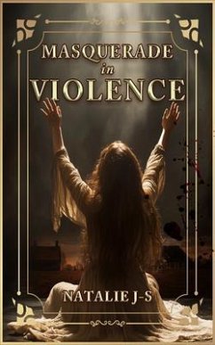 Masquerade in Violence (eBook, ePUB) - J-S, Natalie