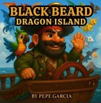BLACK BEARD DRAGON ISLAND (eBook, ePUB) BLACK BEARD DRAGON ISLAND (eBook, ePUB)