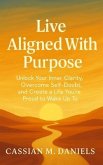 Live Aligned With Purpose (eBook, ePUB) Live Aligned With Purpose (eBook, ePUB)