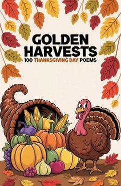 Cover Golden Harvests: 100 Thanksgiving Day Poems (eBook, ePUB)