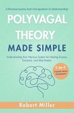 Polyvagal Theory Made Simple: Understanding Your Nervous System for Healing Trauma, Emotions, and Attachments (eBook, ePUB)