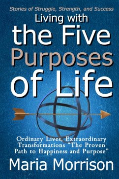 Living With The Five Purposes of Life -  Living With The Five Purposes of Life -