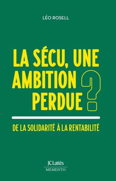 La Sécu, une ambition perdue ? (eBook, ePUB) La Sécu, une ambition perdue ? (eBook, ePUB)