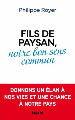 Fils de paysan, notre bon sens commun (eBook, ePUB) - Royer, Philippe